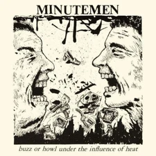 Buzz or Howl under the Influence of Heat by Minutemen (Record, 1995)