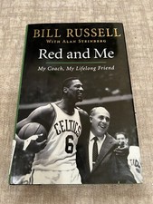 Red and Me: My Coach, My Lifelong Friend - Bill Russell and Alan Steinberg