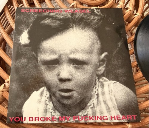 Screeching Weasel You Broke My fucking Heart 45RPM 7" Vinyl Lookout Records MINT - Picture 1 of 5
