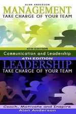 Management & Leadership: Take Charge of Your Team: Communicate, Coach, Motivate