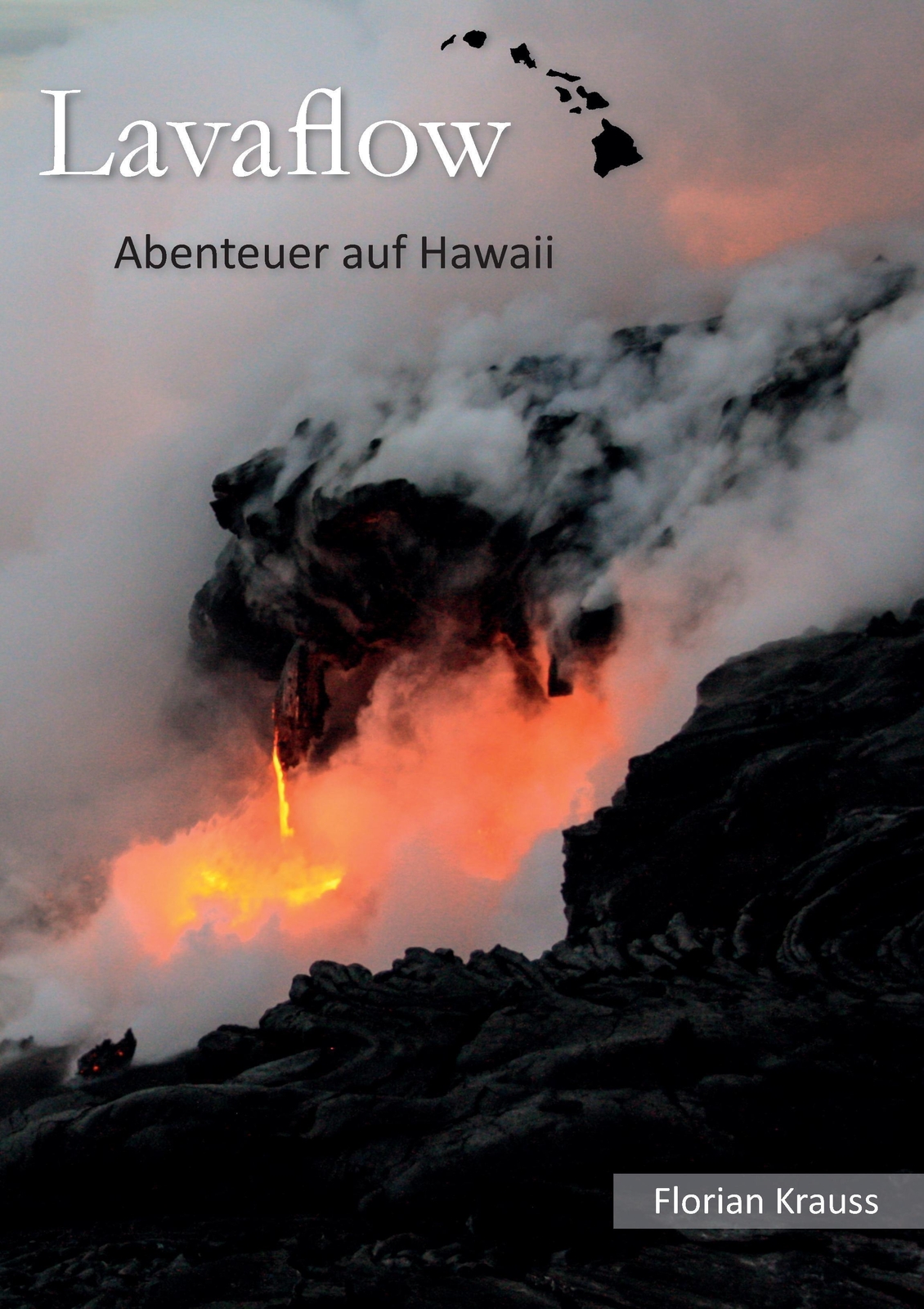 Thumbnail - Florian Krauss | Lavaflow | Buch | Deutsch (2015) | Abenteuer Auf