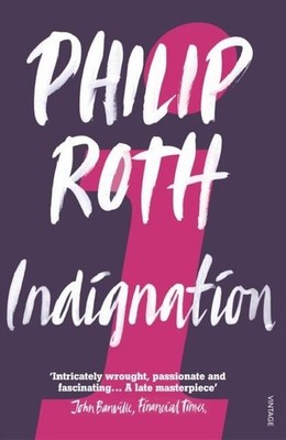 Indignation Philip Roth