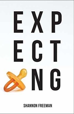 Expecting (Gravel Road) - Paperback, by Shannon Freeman - Very Good