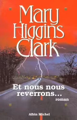 Et nous nous reverrons... Mary HIGGINS CLARK. Albin Michel SF65 - Photo 1/2