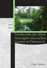 Sinnbezirke der ältest bezeugten slawischen Namen in Österreich von Peter Anreiter (2015, Taschenbuch)