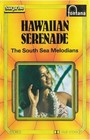 The South Sea Melodians – Hawaiian Serenade, Original Cassette, Europe Version