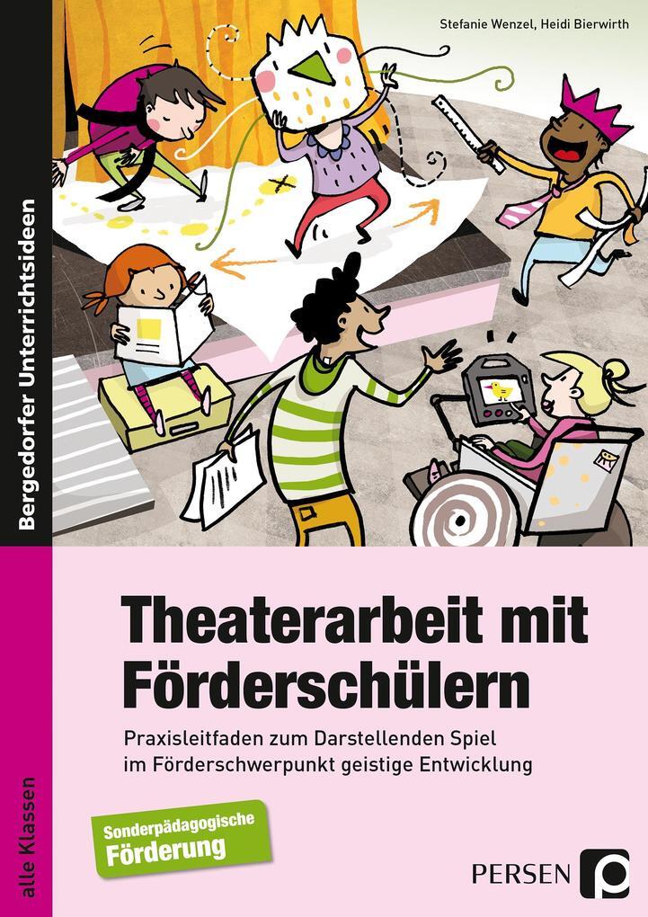 Theaterarbeit Mit Förderschülern | Stefanie Wenzel, Heidi Bierwirth |