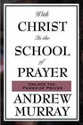 With Christ in the School of Prayer by Andrew Murray (Paperback / softback, 2008)