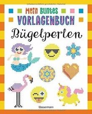 Mein buntes Vorlagenbuch - Bügelperlen. Über 200 Mot... | Buch | Zustand wie neu