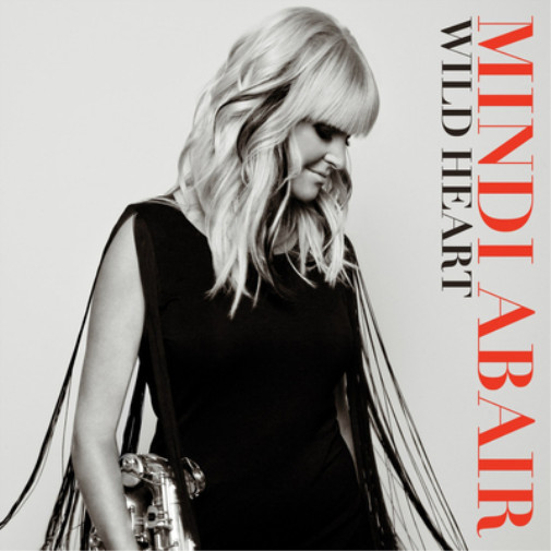 Альбом Mindi Abair Wild Heart (CD) (ИМПОРТИРОВАН из Великобритании)