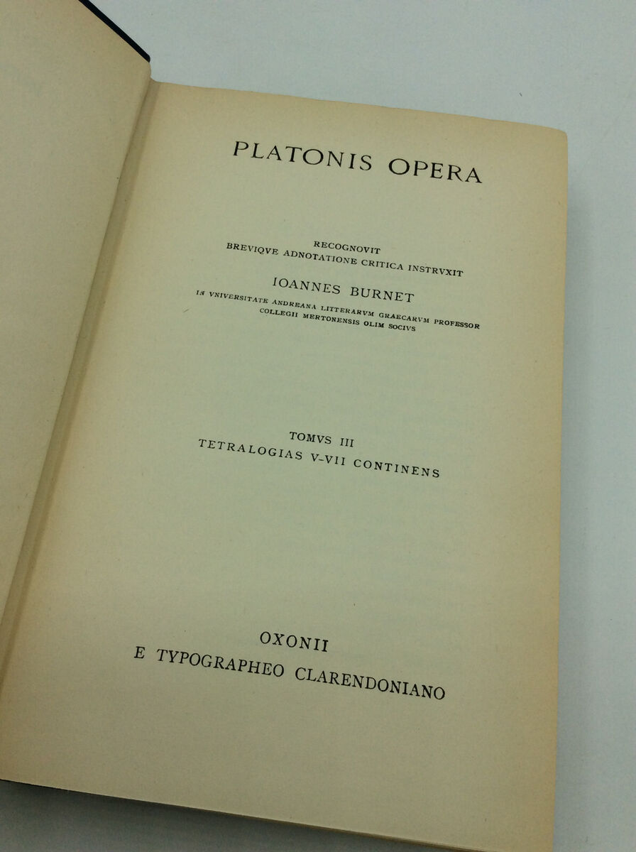PLATO OPERA, Tomus III - 1949 - OXFORD CLASSICAL TEXTS PLATO OPERA, Tomus III - 1949 - OXFORD CLASSICAL TEXTS