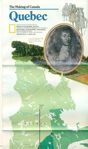 VINTAGE - NATIONAL GEOGRAPHIC MAP - THE MAKING OF CANADA - QUEBEC - 1991 - Picture 1 of 2