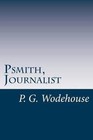 Psmith, Journalist by P G Wodehouse (Paperback / softback, 2014)