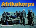 Afrikakorps: Rommel's Tropical Army In Original Color by Gary Wilkins, Bernd Peitz (Hardback, 2004)