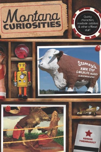 Montana Curiosities: Quirky Charact..., Therriault, Edn - Bild 1 von 2