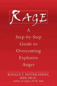 Rage-A-Step-by-step-Guide-to-Overcoming-Explosive-Anger-Paperback-by-Potte