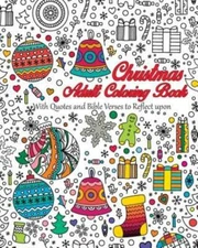 Christmas Adult Coloring Book: With Quotes And Bible Verses To Reflect Upon