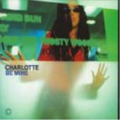CHARLOTTE BE MINE (CD)