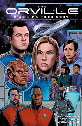 The Orville Season 2.5: Digressions By David A. Goodman - New Copy - 97815067... The Orville Season 2.5: Digressions By David A. Goodman - New Copy - 97815067...