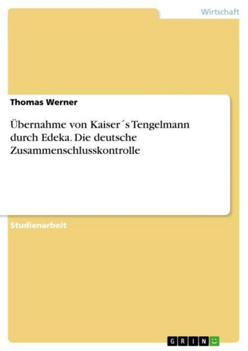 Thumbnail - Übernahme Von Kaiser´s Tengelmann Durch Edeka. Die Deutsche