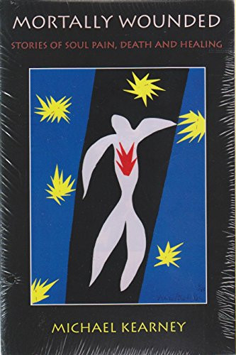 Mortally Wounded Stories of Soul Pain, Death, and Healing by Kearney, Michael - Imagen 1 de 2