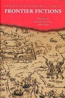 Frontier Fictions: Shaping the Iranian Nation, 1804-1946 by Firoozeh Kashani-Sabet (Hardback, 2000)