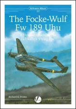 Focke-Wulf Fw 189 Uhu: Guide to Luftwaffe's Flying Eye (Valiant Wings)