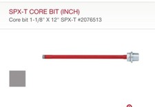 SPX-T CORE BIT (INCH)Core bit 1-1/8" X 12" SPX-T #2076513 New