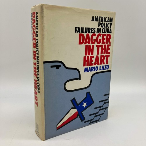 Dolch im Herzen: Amerikanische Politikversagen in Kuba 1968 Mario Lazo HC DJ Gut