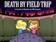 Death by Field Trip: A Fox Trot Collection by Amend, Bill Paperback / softback