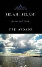 SelaH! SelaH!!: (Pause and Think). by Deji Ayoade (English) Hardcover Book