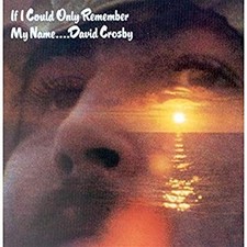 David Crosby - If I Could Only Remember My Name.... - Used CD - 96 - S16460z