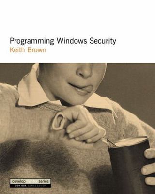 Programming Windows Security by Brown, Keith