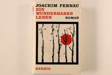 214684 Joachim Fernau EIN WUNDERBARES LEBEN Roman HC