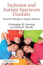 Inclusion and Autism Spectrum Disorder - paperback Denning, Christopher B.|M...