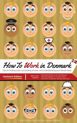 How to Work in Denmark Updated Edition | Kay Xander Mellish | englisch
