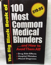 The Big Black Book of 100 Most Common Medical Blunders: & How to Avoid Them All