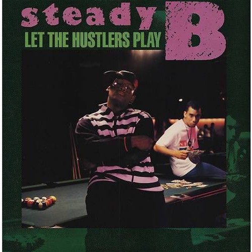 Steady B - Let The Hustlers Play (Vinyl LP - 1988 - US - Original)