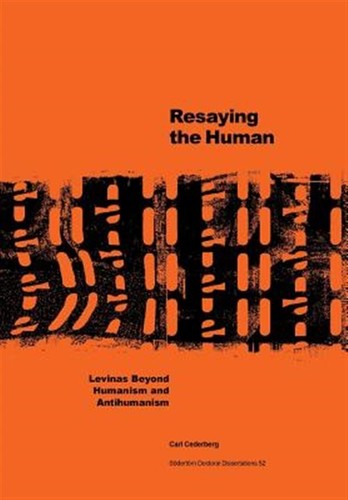 Resaying the human: Levinas beyond humanism and antihumanism, Brand New, Free...