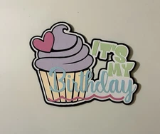 It’s My Birthday Scrapbook Title Handmade Paper Pieced Card Accessory Die Cut