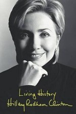 Living History - Hardcover By Clinton, Hillary Rodham - VERY GOOD
