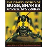 Explore The Deadly World Of Bugs Snakes Spiders And Crocodiles-