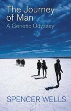 The Journey of Man: A Genetic Odyssey - Hardcover By Spencer Wells - GOOD