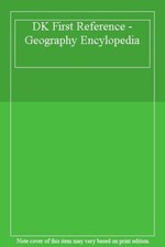 DK First Reference - Geography Encylopedia,
