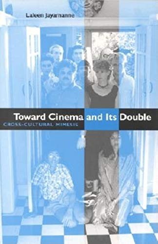 Toward Cinema and Its Double: Cross-cultural Mi. Jayamanne<|