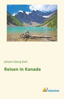 Johann Georg Kohl | Reisen In Kanada | Taschenbuch | Deutsch (2019) | 584 S.
