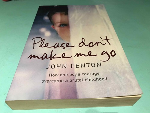 Please Don't Make Me Go John Fenton book overcoming childhood abuse betrayal - Bild 1 von 4