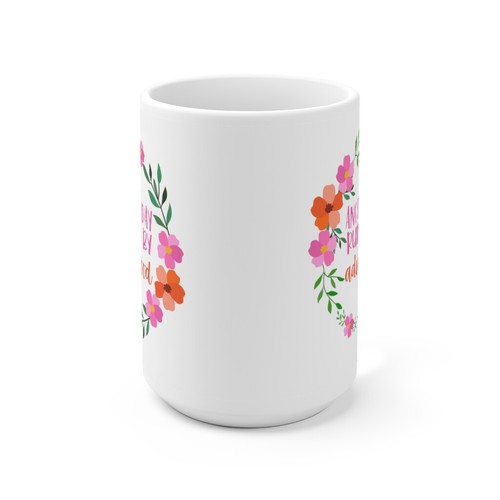 ANOTHER DAY RUINED BY ADULTHOOD FUNNY HUMOR ADULT COFFEE TEA MUG 15oz - Picture 3 of 5