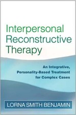 Interpersonal Reconstructive Therapy: An Integrative, Personality-Based: New