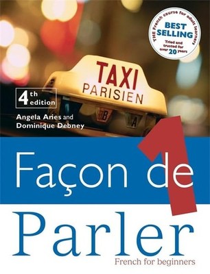 Facon de Parler: French for Beginners 4th Edition,Angela Aries, 